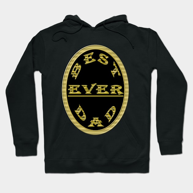 Best Dad Ever - Happy Fathers Day Gift - Gold Ring and Gold Letters Hoodie by CDC Gold Designs